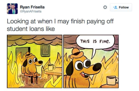 29 Student Loan Memes That Will Make You Less Sad About Student Loan Debt