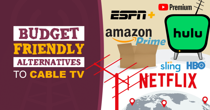 12 Budget-Friendly Alternatives to Cable TV (Some of them are FREE)!