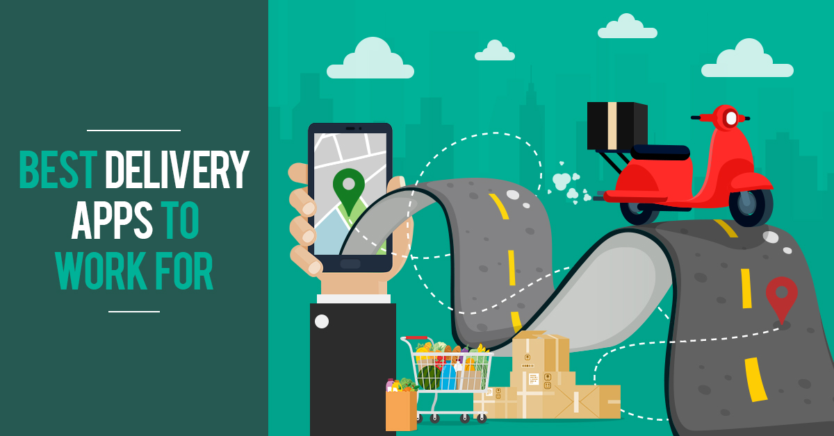 13 Best Delivery Apps To Work For In 2022 (Make $200/Day?)