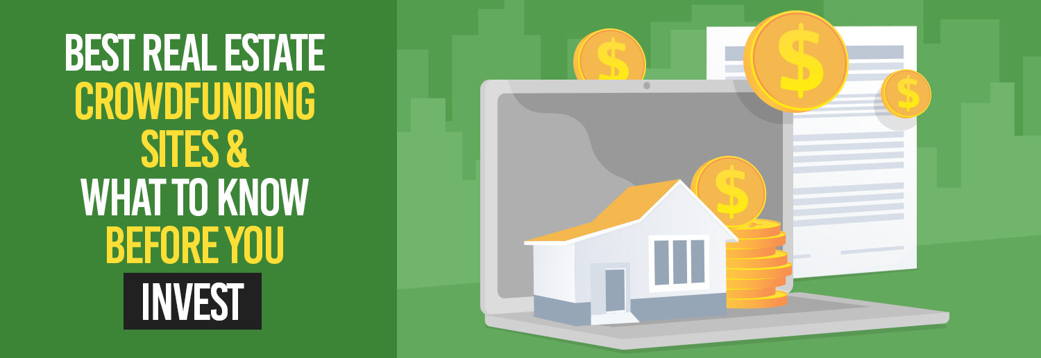 7 Best Real Estate Crowdfunding Sites & What To Know Before You Invest