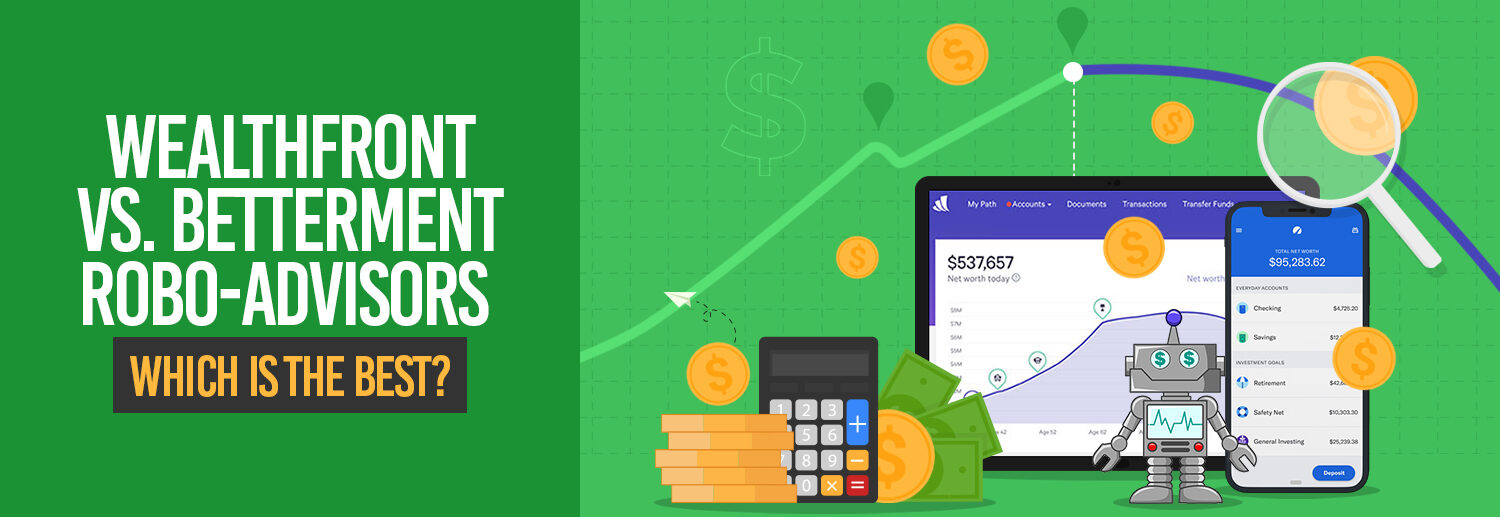 Wealthfront Vs. Betterment Robo-Advisors – Which Is The Best?