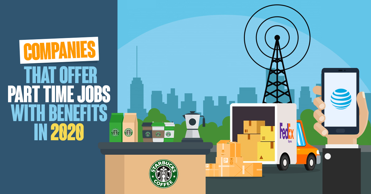 21 Companies That Offer Part Time Jobs With Benefits in 2022