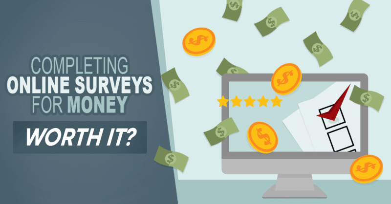 Is Completing Online Surveys for Money Worth It?
