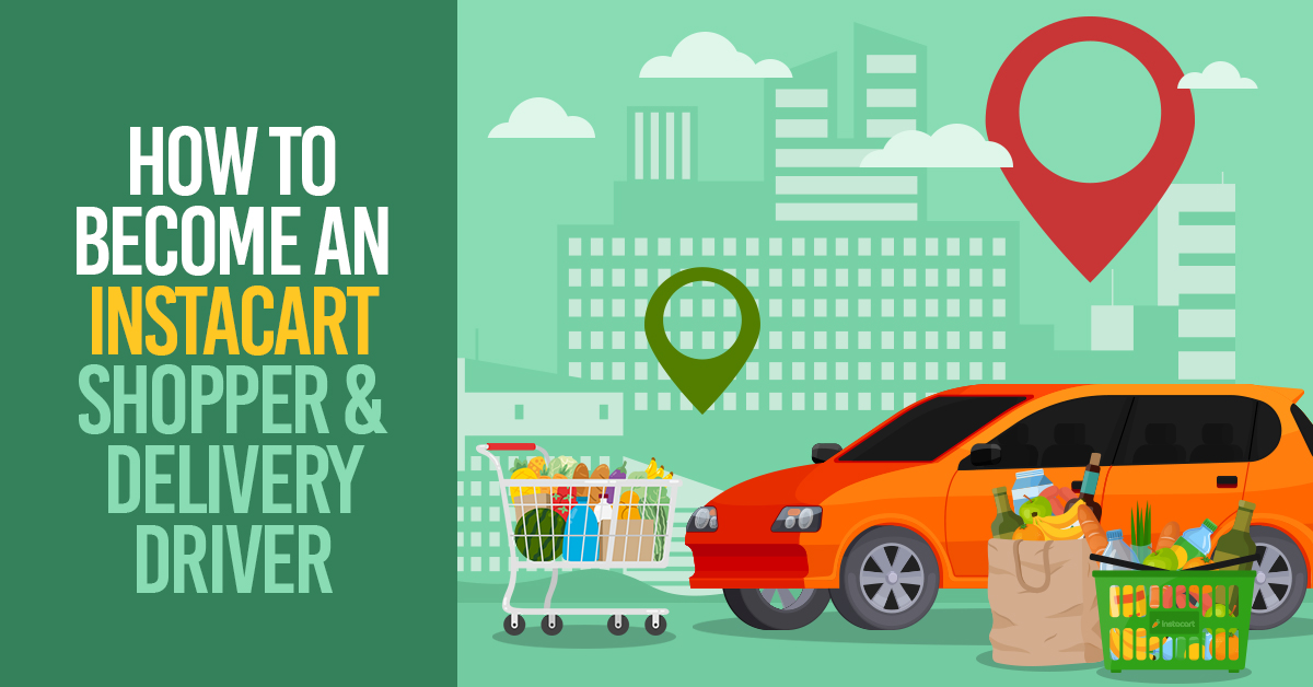 How To An Instacart Driver (What Need to Know for 2024)