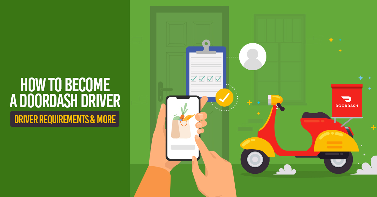 How to Become a DoorDash Driver - DoorDash Driver Requirements