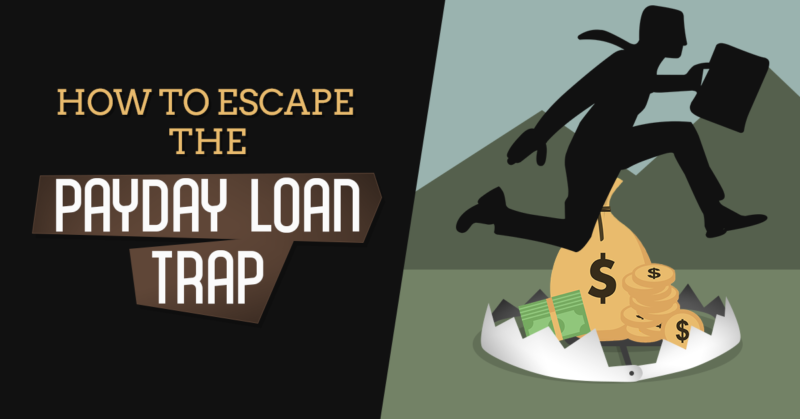 How to Escape the Payday Loan Trap: Step-By-Step Guide