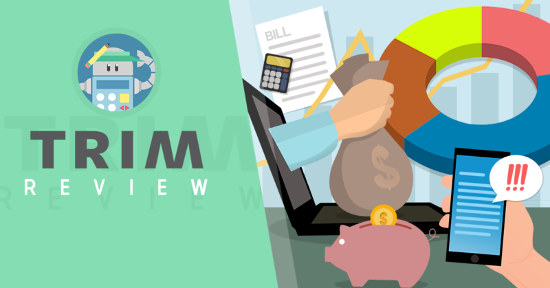 Trim App Review 2019 | An Easy Way to Save Money On Bills