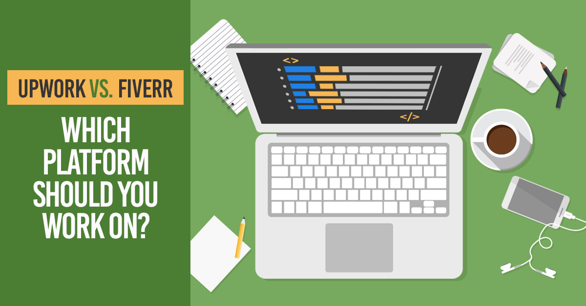 Upwork Vs. Fiverr: Which Platform Should You Work On?