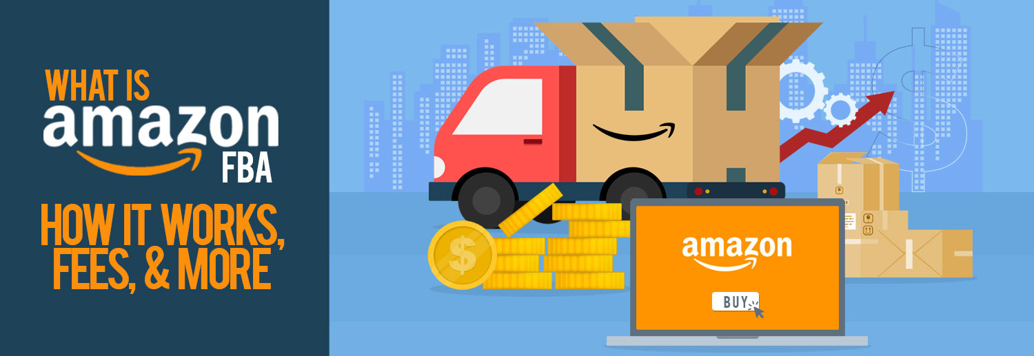 What is Amazon FBA? How it Works, Fees, & More