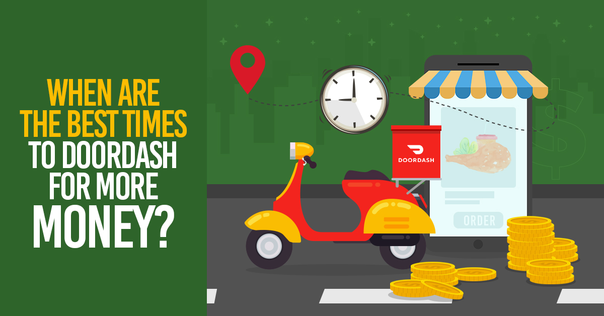 When Are the Best Times to DoorDash for More Money? (Days + Times!)