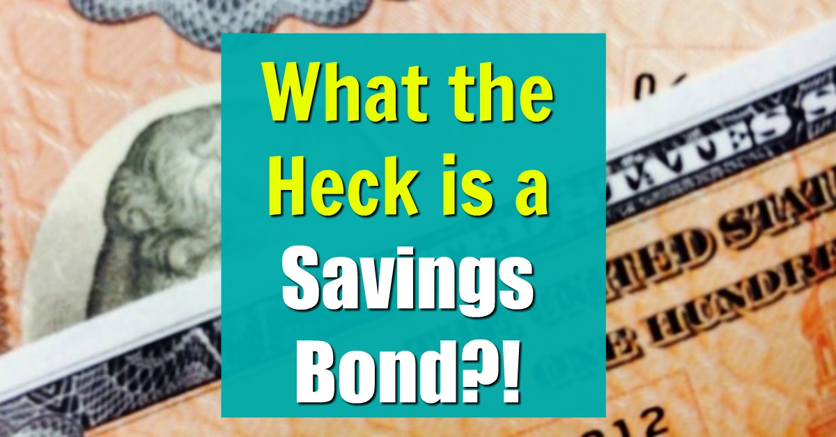 What the heck is a savings bond?